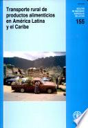 Transporte rural de productos alimenticios en América Latina y el Caribe