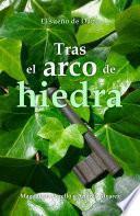 Tras el arco de hiedra (El sueño de Danu 1)