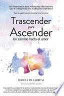Trascender para ascender: Un camino hacia el amor