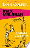 Trastadas y desastres (Serie Max Malabar 3)