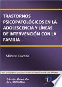 Trastornos psicopatológicos en la adolescencia y líneas de intervención con la familia