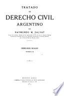 Tratado de derecho civil argentino ...: Derechos reales
