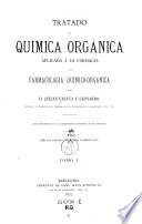 Tratado de Química Orgánica aplicada á la farmacia y de farmacología químico-orgánica