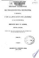 Tratado elemental de trigonometría rectilínea y esférica, y de la aplicación del álgebra a la geometría