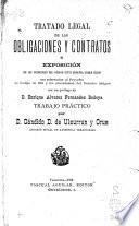 Tratado legal de las obligaciones y contratos, ó exposición de los principios del código civil español sobre ellos