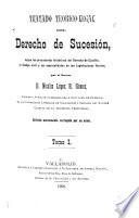 Tratado teorico-legal del derecho de sucesión