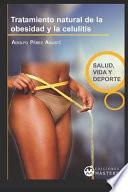 Tratamiento Natural de la Obesidad Y La Celulitis