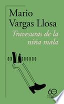 TRAVESURAS DE LA NIA MALA/ THE BAD GIRL.