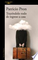 Trayéndolo todo de regreso a casa