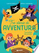 Tre storie di avventura raccontate dai pirati