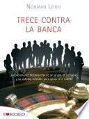 Trece contra la banca