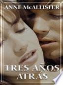 Tres Anos Atras
