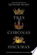 Tres Coronas Oscuras