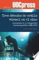 Tres décadas de estilo visual en el cine