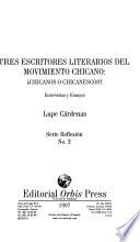 Tres escritores literarios del movimiento chicano
