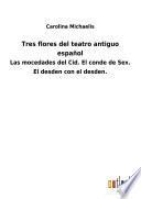Tres flores del teatro antiguo español