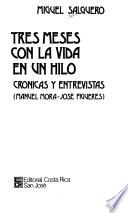 Tres meses con la vida en un hilo