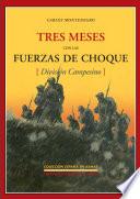 Tres meses con las fuerzas de choque