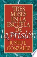 Tres meses en la escuela de la prisión