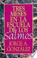 Tres meses en la escuela de los Salmos