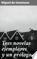 Tres novelas ejemplares y un prólogo