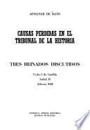 Tres reinados discutidos: Pedro I de Castilla, Isabel II, Alfonso XIII