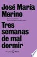 Tres semanas de mal dormir