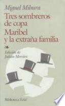 Tres sombreros de copa. Maribel y la extraña familia