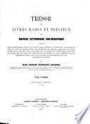 Trésor de livres rares et précieux ou nouveau dictionnaire bibliographique