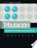 Tributación de Personas Morales y Personas Físicas