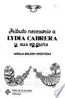 Tributo necesario a Lydia Cabrera y sus egguns