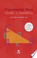 Trigonometría Plana: Circular e Hiperbólica