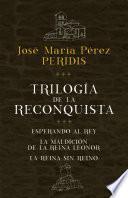 Trilogía de la Reconquista (pack)