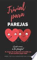 Trivial para Parejas. ¿Cuanto Conoces a Tu Pareja?