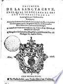 Trivmpho De La Sancta Crvz, En El Qval Sedeclara El Origen Y Fvndacion De La Sancta Iglesia por Christo nuestro Redemptor