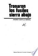 Tronaron los fusiles sierra abajo