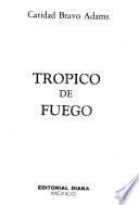 Trópico de fuego