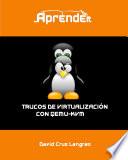 Trucos de virtualizacion con qemu-kvm