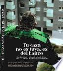 Tu casa no es tuya, es del Banco
