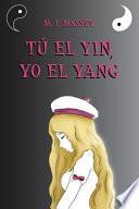 Tú el Yin, Yo el Yang
