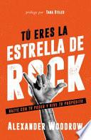 Tú Eres la Estrella de Rock