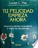 Tu felicidad empieza ahora
