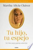 Tu Hijo, Tu Espejo: un Libro para Padres Valientes (Edición Actualizada) / Your Child, Your Mirror