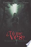 ¿Tú me ves? IV