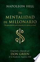 Tu Mentalidad de Millonario (Your Millionaire Mindset): Una Guía Practice Para Aumentar Tu Rígueza Personal (a Practical Guide to Increase Your Person
