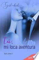 Tú, mi loca aventura (Serie Jefes 4)