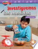 Tu mundo: Investiguemos las medidas: Volumen y masa