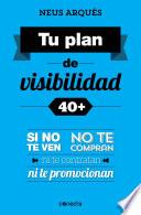 Tu plan de visibilidad 40+
