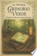 Libro Tu Primer Grimorio Verde