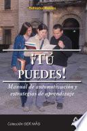 Tu Puedes. Manual de Automotivacion Y Estrategias de Aprendizaje. E-book